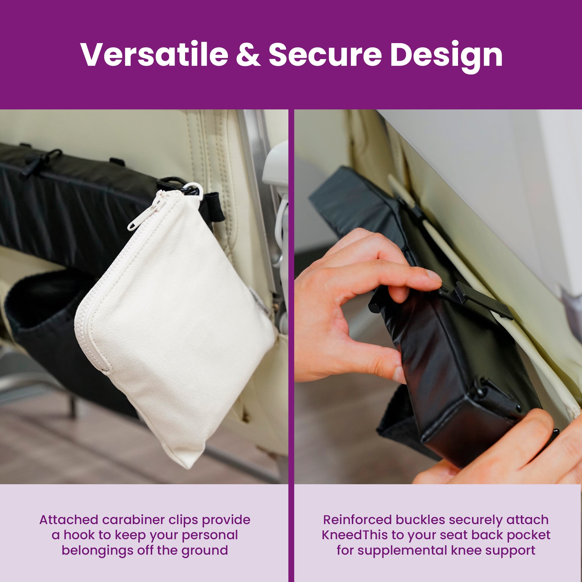 KneedThis - versatile and secure design. Attached carabiner slips provide hook to keep personal belongings off the ground. Reinforced buckles securely attach product to seat back pocket.